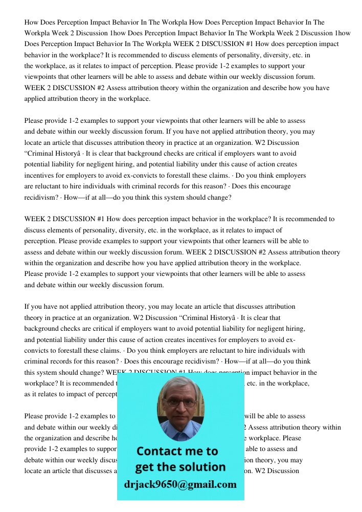Week 2 Discussion 1how Does Perception Impact Behavior In The Workpla Week 2 Discussion 1how Does Perception Impact Behavior In The Workpla WEEK 2 DISCUSSION #1