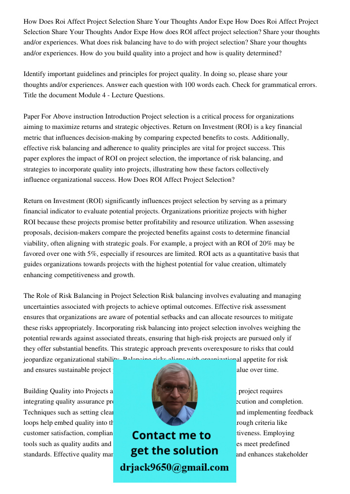 How does ROI affect project selection? Share your thoughts and/or experiences. What does risk balancing have to do with project selection? Share your thoughts a