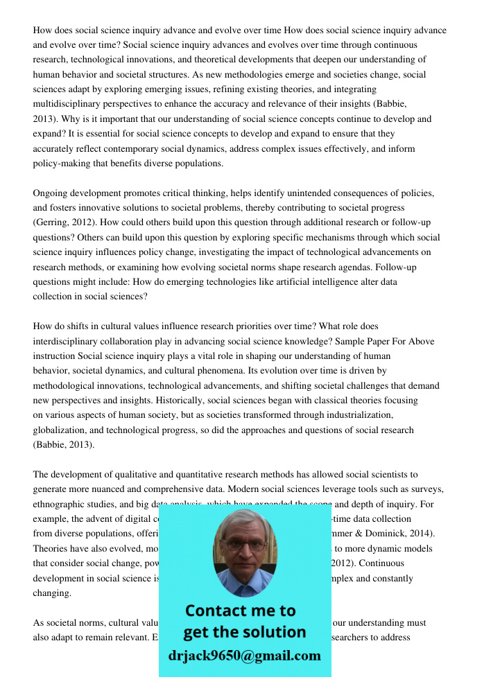 Social science inquiry advances and evolves over time through continuous research, technological innovations, and theoretical developments that deepen our under