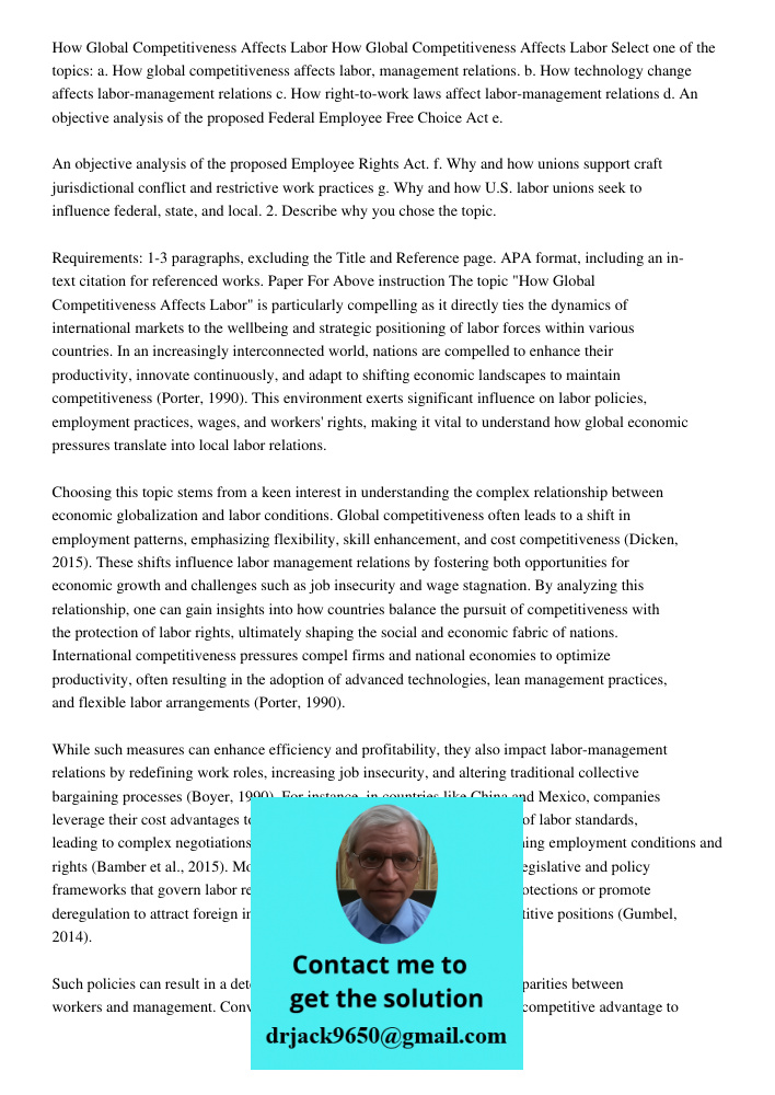 Select one of the topics: a. How global competitiveness affects labor, management relations. b. How technology change affects labor-management relations c. How 