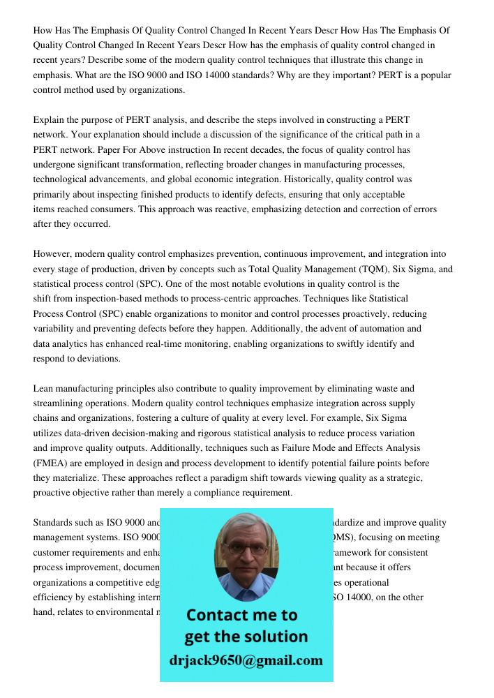 How has the emphasis of quality control changed in recent years? Describe some of the modern quality control techniques that illustrate this change in emphasis.