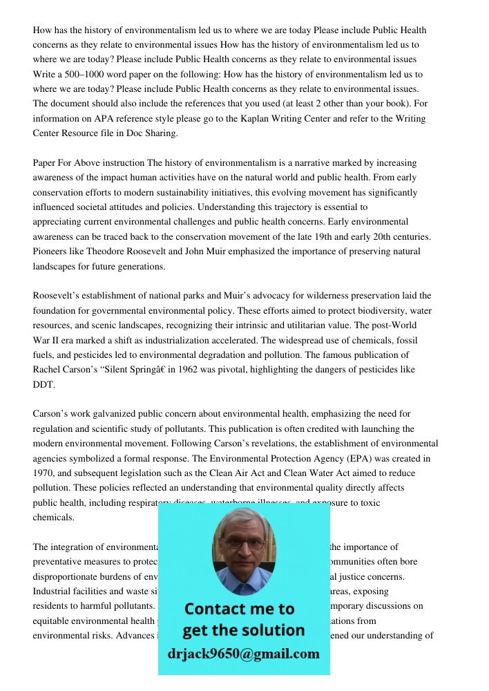 Write a 500–1000 word paper on the following: How has the history of environmentalism led us to where we are today? Please include Public Health concerns as the
