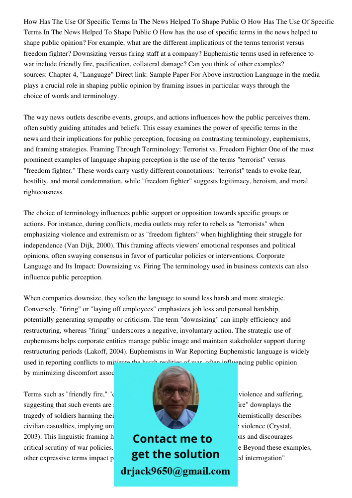 How has the use of specific terms in the news helped to shape public opinion? For example, what are the different implications of the terms terrorist versus fre