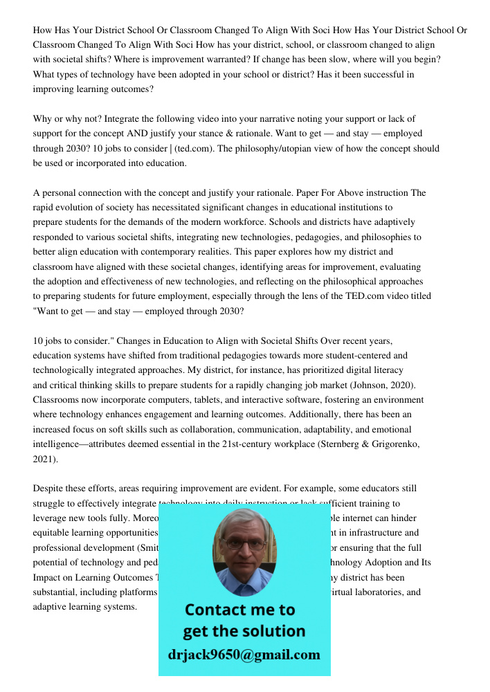 How has your district, school, or classroom changed to align with societal shifts? Where is improvement warranted? If change has been slow, where will you begin