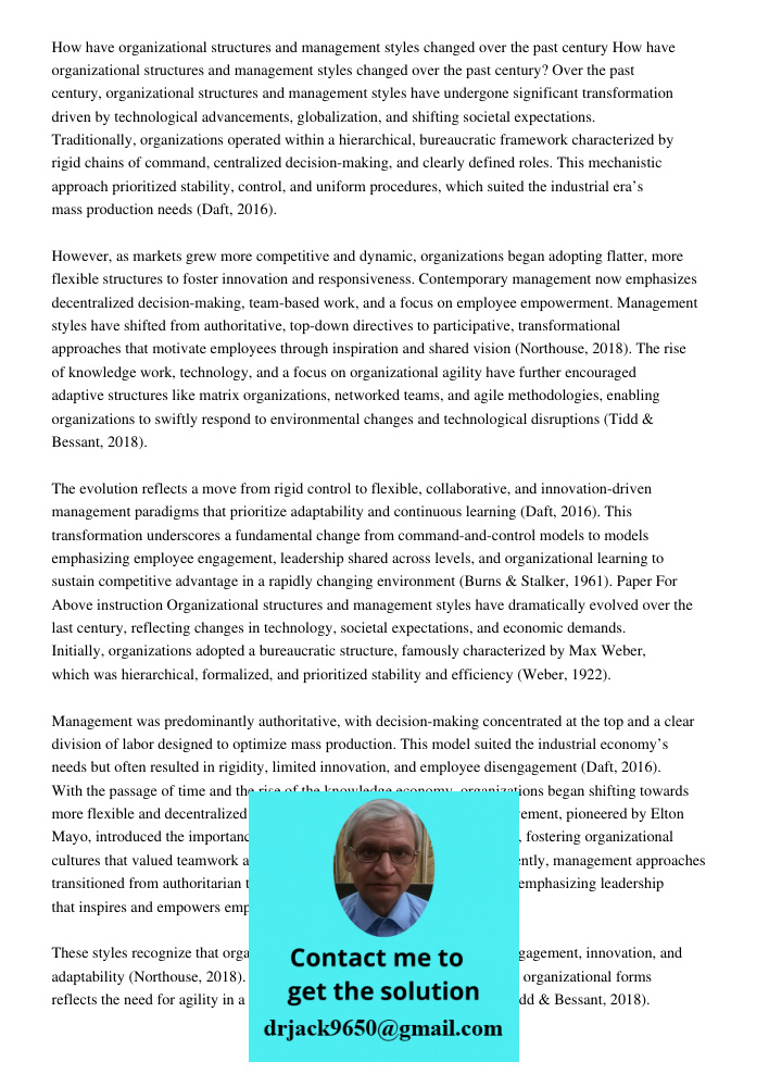 Over the past century, organizational structures and management styles have undergone significant transformation driven by technological advancements, globaliza