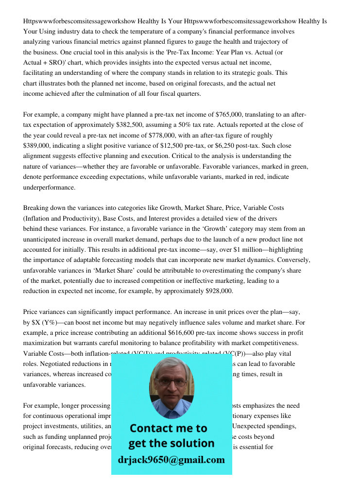 Using industry data to check the temperature of a company's financial performance involves analyzing various financial metrics against planned figures to gauge 