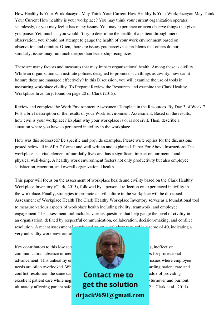How healthy is your workplace? You may think your current organization operates seamlessly, or you may feel it has many issues. You may experience or even obser