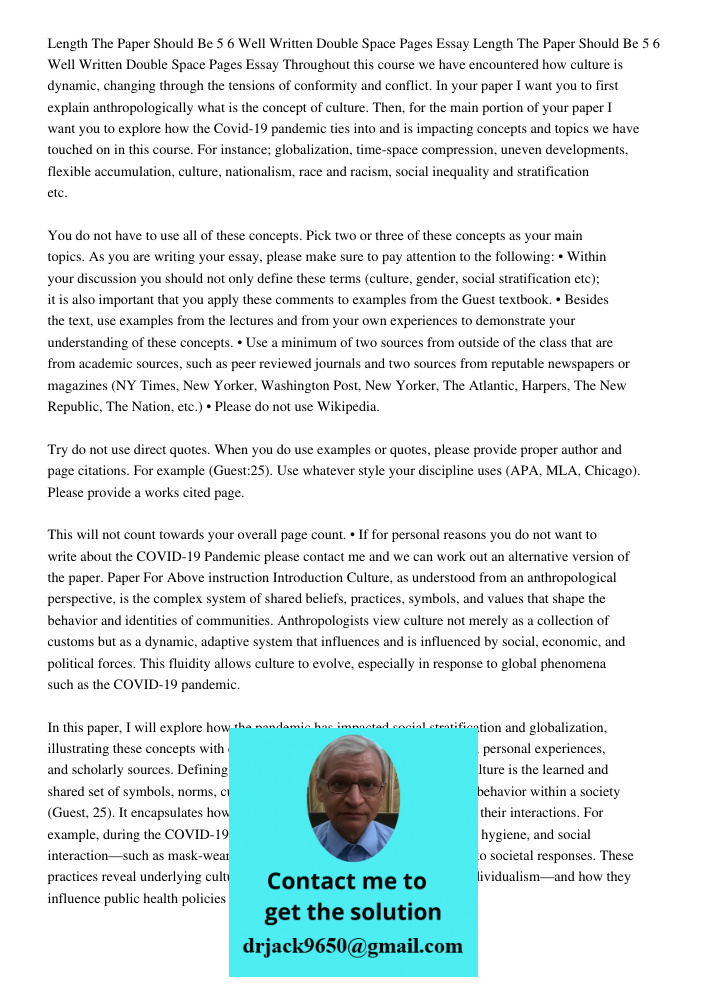 Throughout this course we have encountered how culture is dynamic, changing through the tensions of conformity and conflict. In your paper I want you to first e