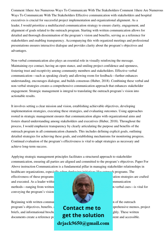Effective communication with stakeholders and hospital executives is crucial for successful project implementation and organizational alignment. As a leader, I 