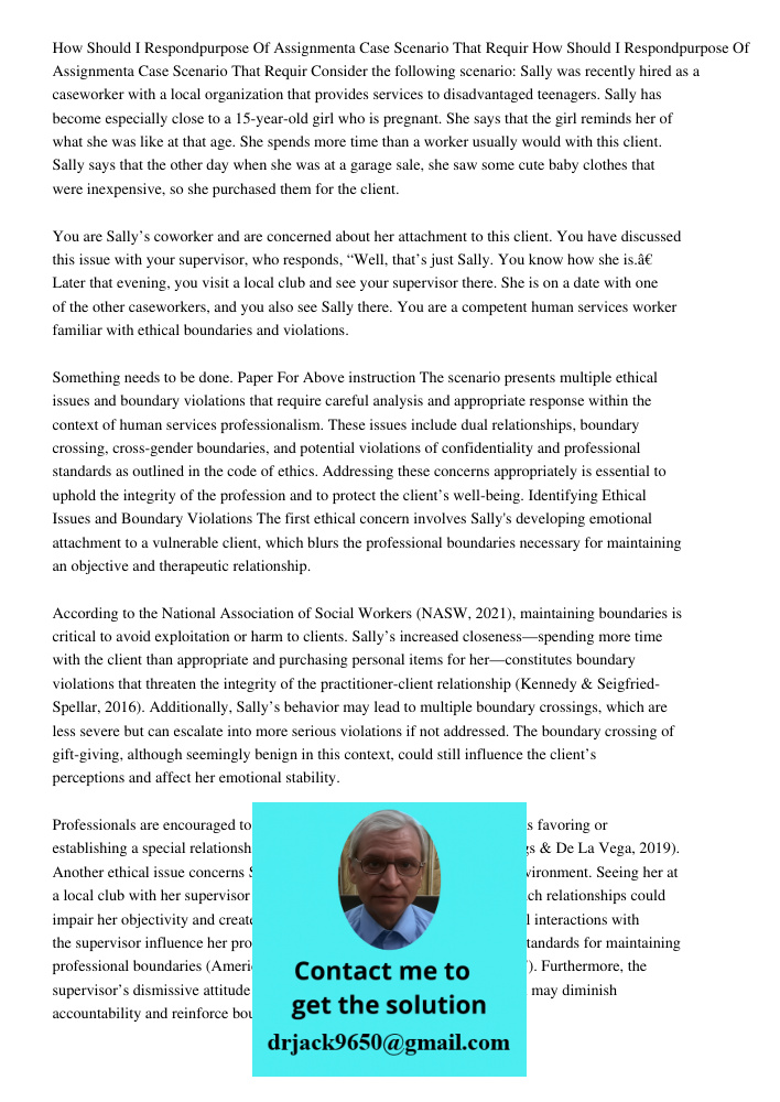 Consider the following scenario: Sally was recently hired as a caseworker with a local organization that provides services to disadvantaged teenagers. Sally has