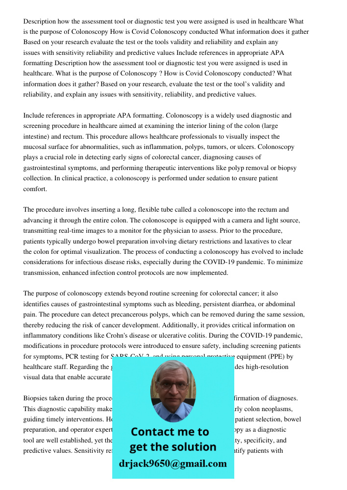 Colonoscopy is a widely used diagnostic and screening procedure in healthcare aimed at examining the interior lining of the colon (large intestine) and rectum. 