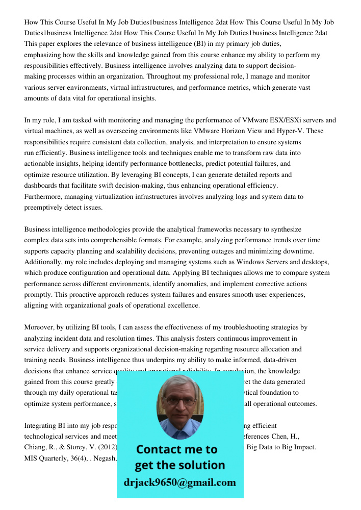 How This Course Useful In My Job Duties1business Intelligence 2dat This paper explores the relevance of business intelligence (BI) in my primary job duties, emp