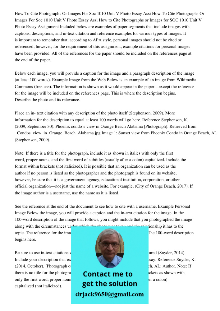 How to Cite Photographs or Images for SOC 1010 Unit V Photo Essay Assignment Included below are examples of paper segments that include images with captions, de