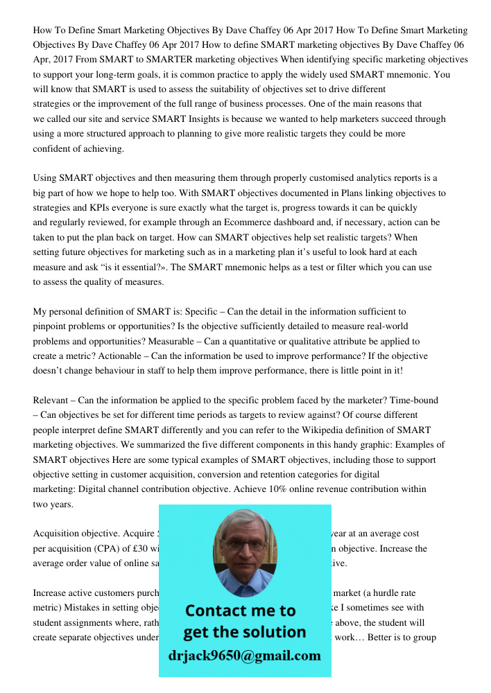 How to define SMART marketing objectives By Dave Chaffey 06 Apr, 2017 From SMART to SMARTER marketing objectives When identifying specific marketing objectives 