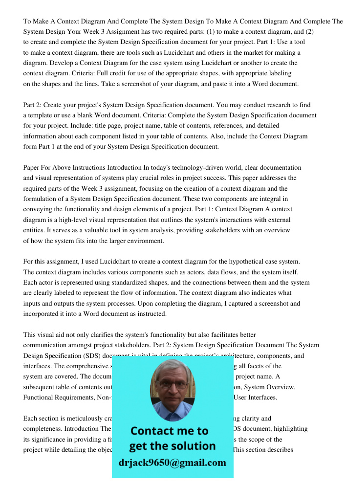 Your Week 3 Assignment has two required parts: (1) to make a context diagram, and (2) to create and complete the System Design Specification document for your p