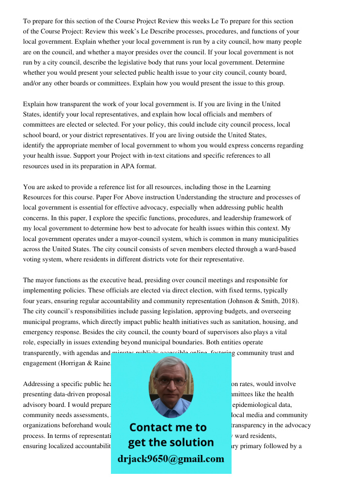Describe processes, procedures, and functions of your local government. Explain whether your local government is run by a city council, how many people are on t
