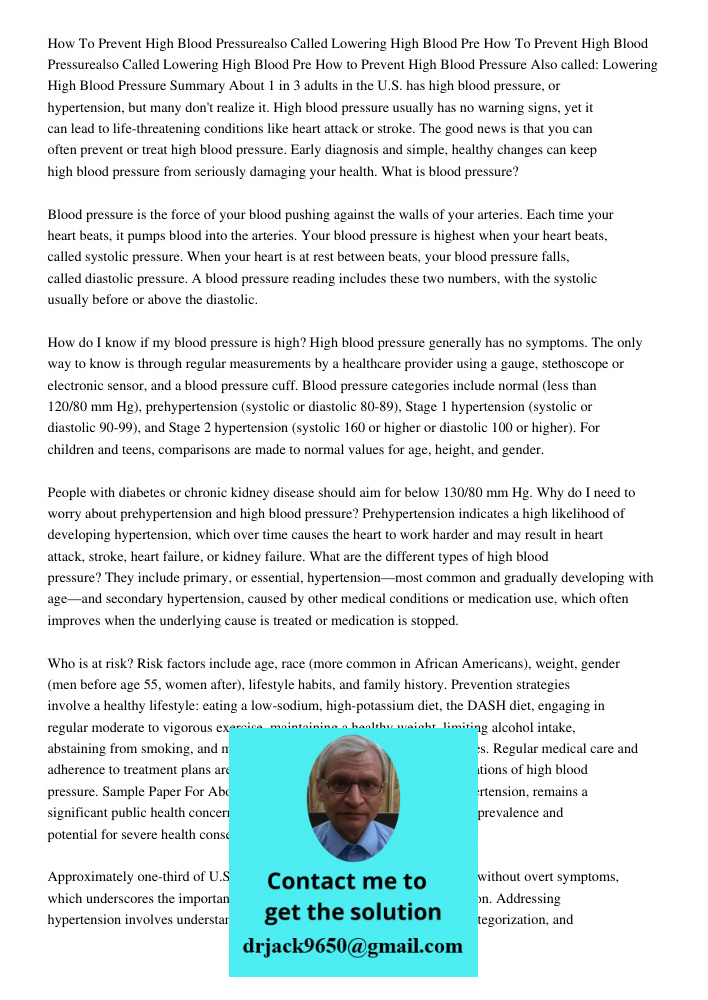 How to Prevent High Blood Pressure Also called: Lowering High Blood Pressure Summary About 1 in 3 adults in the U.S. has high blood pressure, or hypertension, b