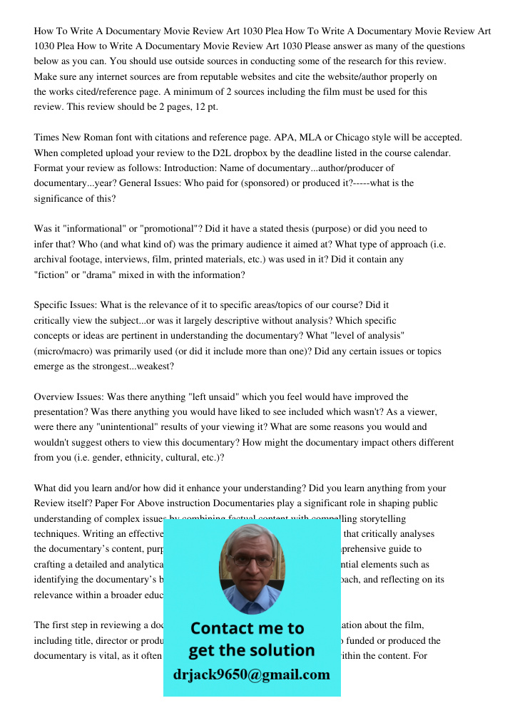 How to Write A Documentary Movie Review Art 1030 Please answer as many of the questions below as you can. You should use outside sources in conducting some of t