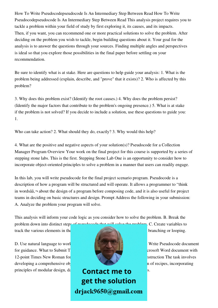 This analysis project requires you to tackle a problem within your field of study by first exploring it, its causes, and its impacts. Then, if you want, you can