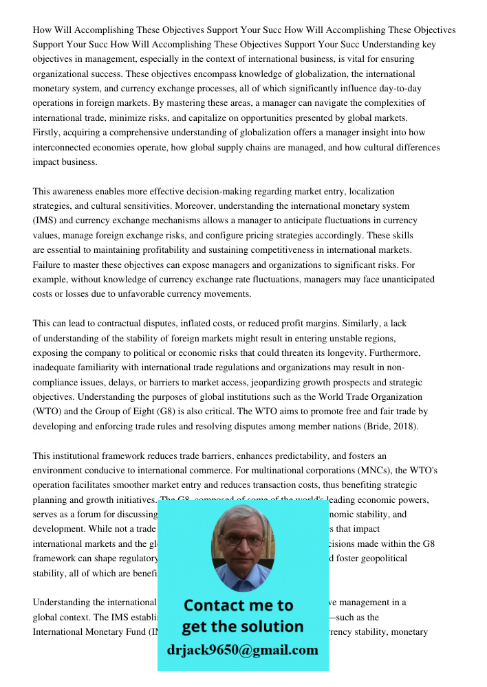 How Will Accomplishing These Objectives Support Your Succ Understanding key objectives in management, especially in the context of international business, is vi