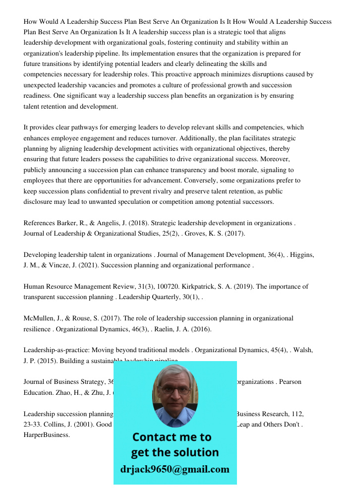 A leadership success plan is a strategic tool that aligns leadership development with organizational goals, fostering continuity and stability within an organiz
