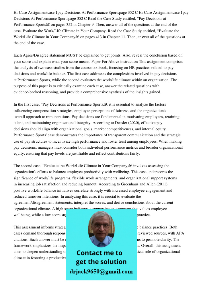 Read the Case Study entitled, “Pay Decisions at Performance Sports” on pages 352 in Chapter 9. Then, answer all of the questions at the end of the case. Evaluat