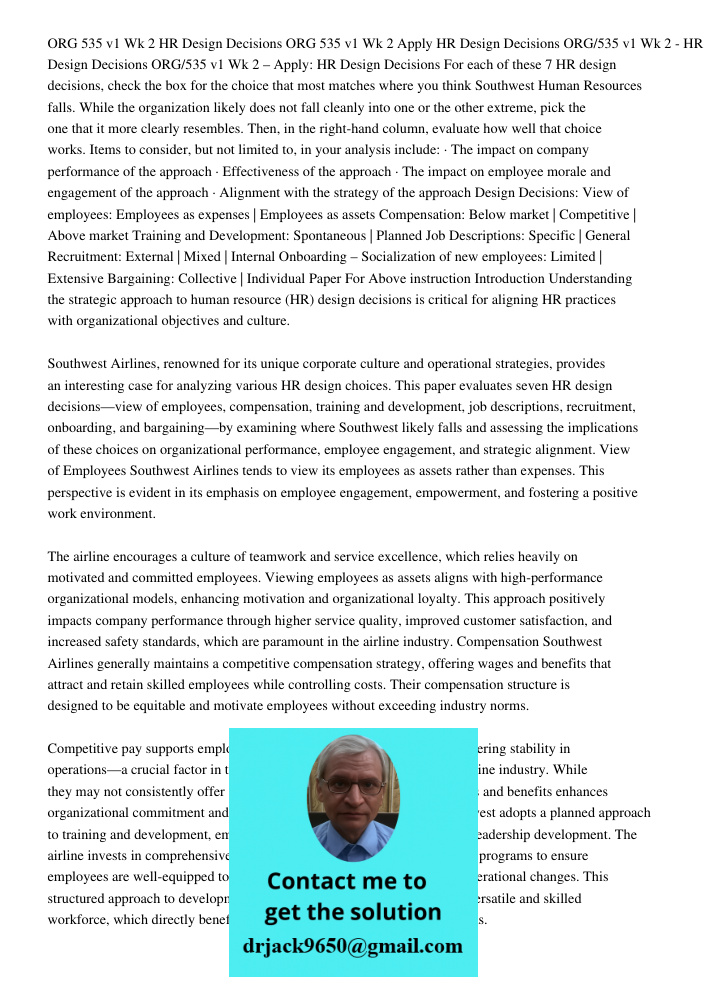For each of these 7 HR design decisions, check the box for the choice that most matches where you think Southwest Human Resources falls. While the organization 