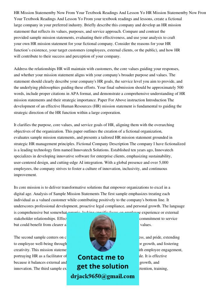 From your textbook readings and lessons, create a fictional large company in your preferred industry. Briefly describe this company and develop an HR mission st