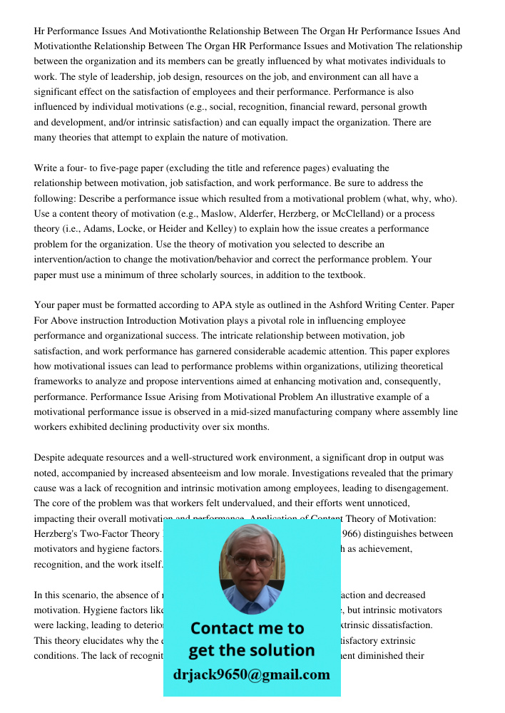 HR Performance Issues and Motivation The relationship between the organization and its members can be greatly influenced by what motivates individuals to work. 