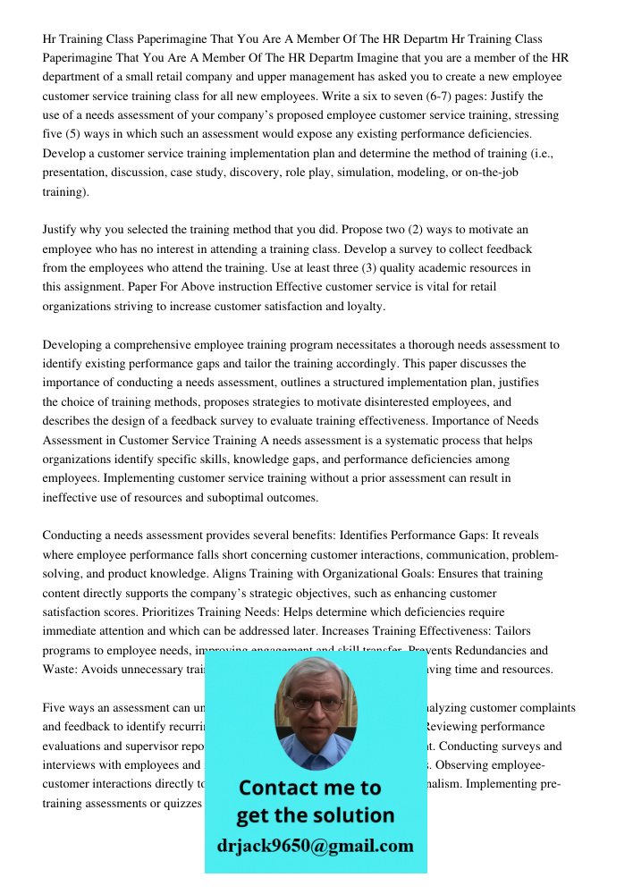 Imagine that you are a member of the HR department of a small retail company and upper management has asked you to create a new employee customer service traini