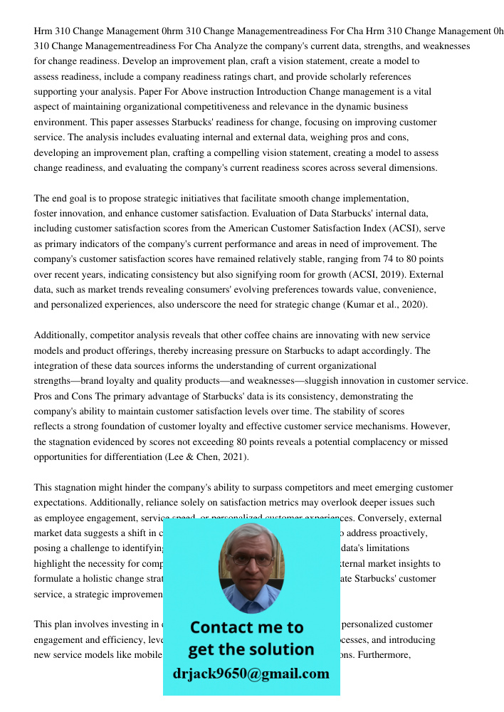 Analyze the company's current data, strengths, and weaknesses for change readiness. Develop an improvement plan, craft a vision statement, create a model to ass