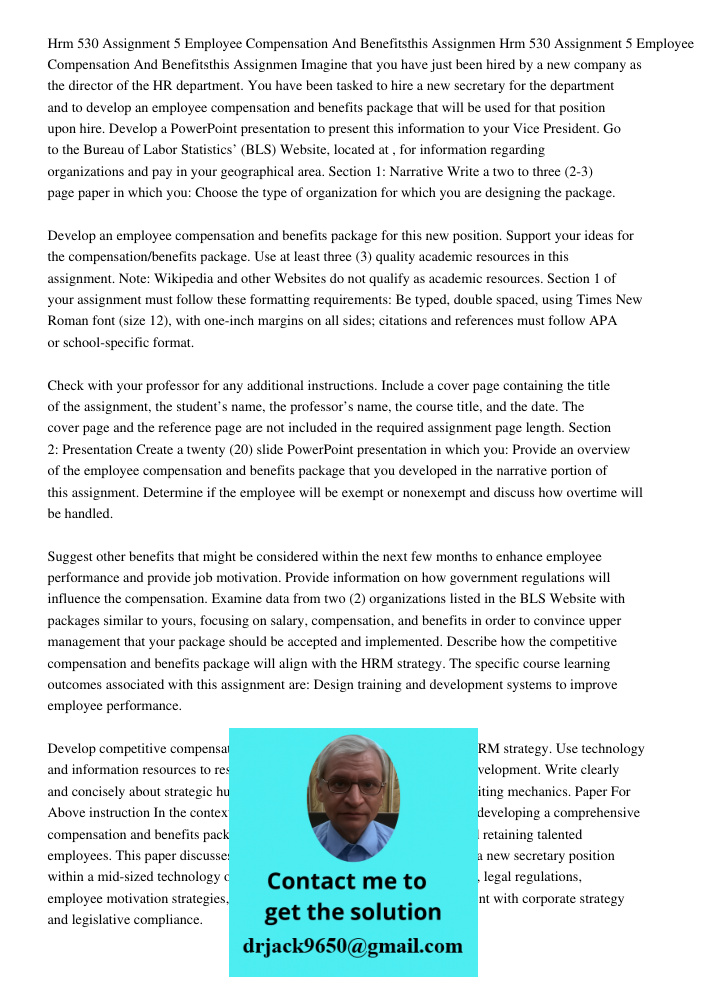 Imagine that you have just been hired by a new company as the director of the HR department. You have been tasked to hire a new secretary for the department and