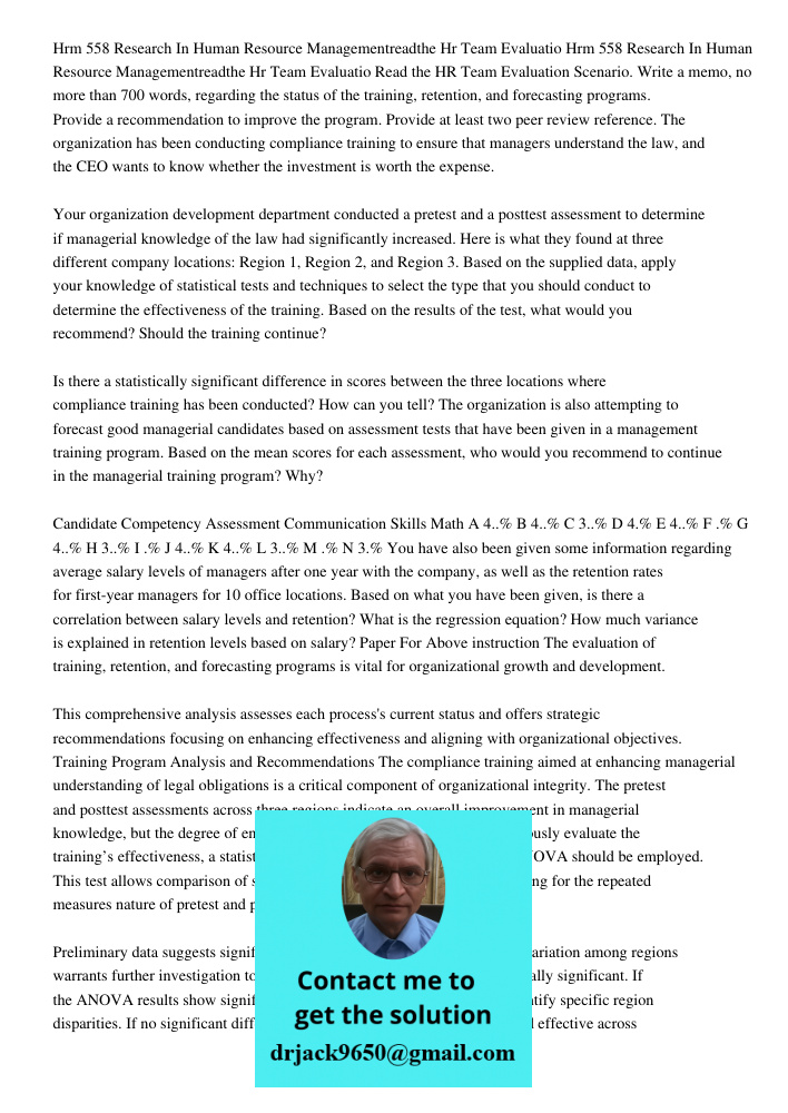 Read the HR Team Evaluation Scenario. Write a memo, no more than 700 words, regarding the status of the training, retention, and forecasting programs. Provide a