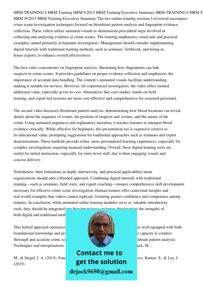 The two online training sessions I reviewed encompass crime scene investigation techniques focused on bloodstain pattern analysis and fingerprint evidence colle