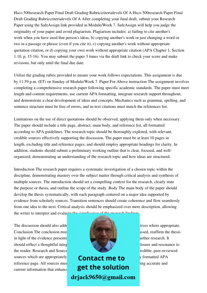 After completing your final draft, submit your Research Paper using the SafeAssign link provided in Module/Week 7. SafeAssign will help you judge the originalit