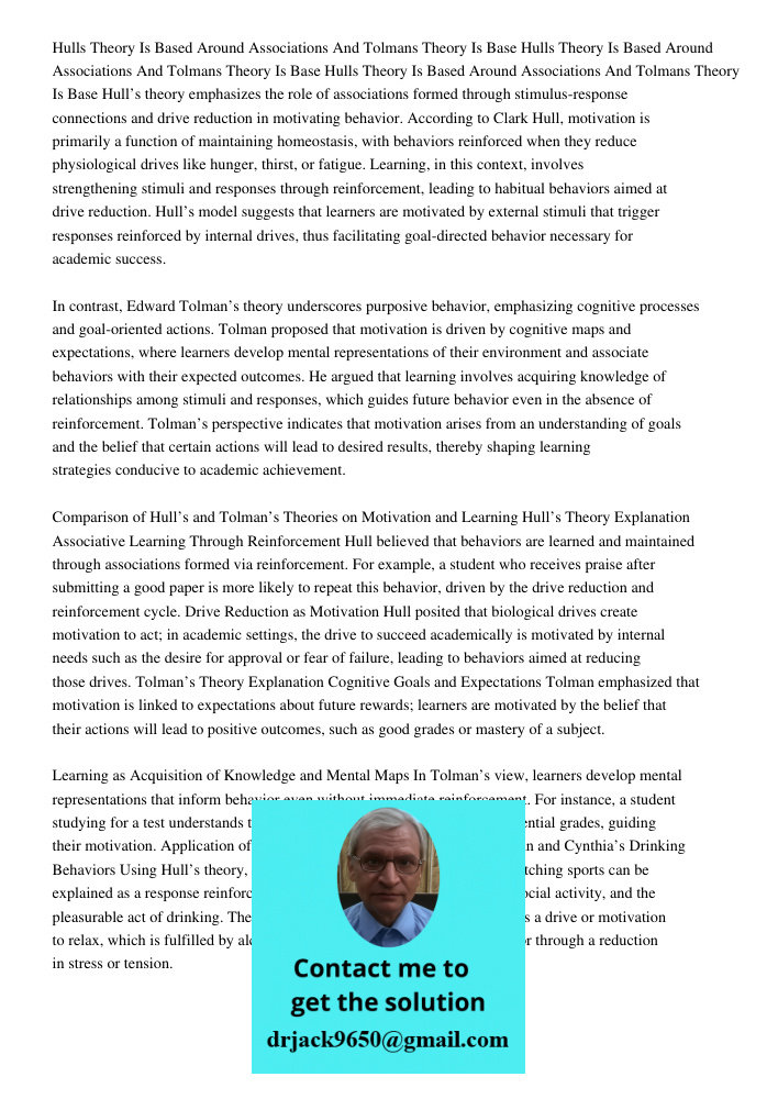 Hulls Theory Is Based Around Associations And Tolmans Theory Is Base Hull’s theory emphasizes the role of associations formed through stimulus-response connecti