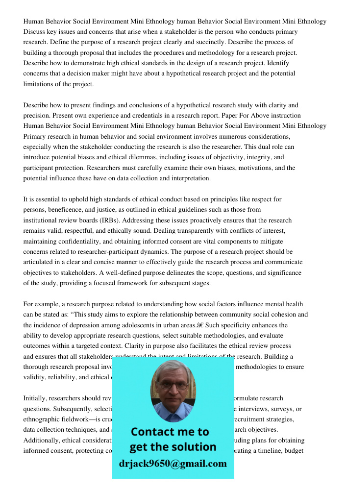 Discuss key issues and concerns that arise when a stakeholder is the person who conducts primary research. Define the purpose of a research project clearly and 