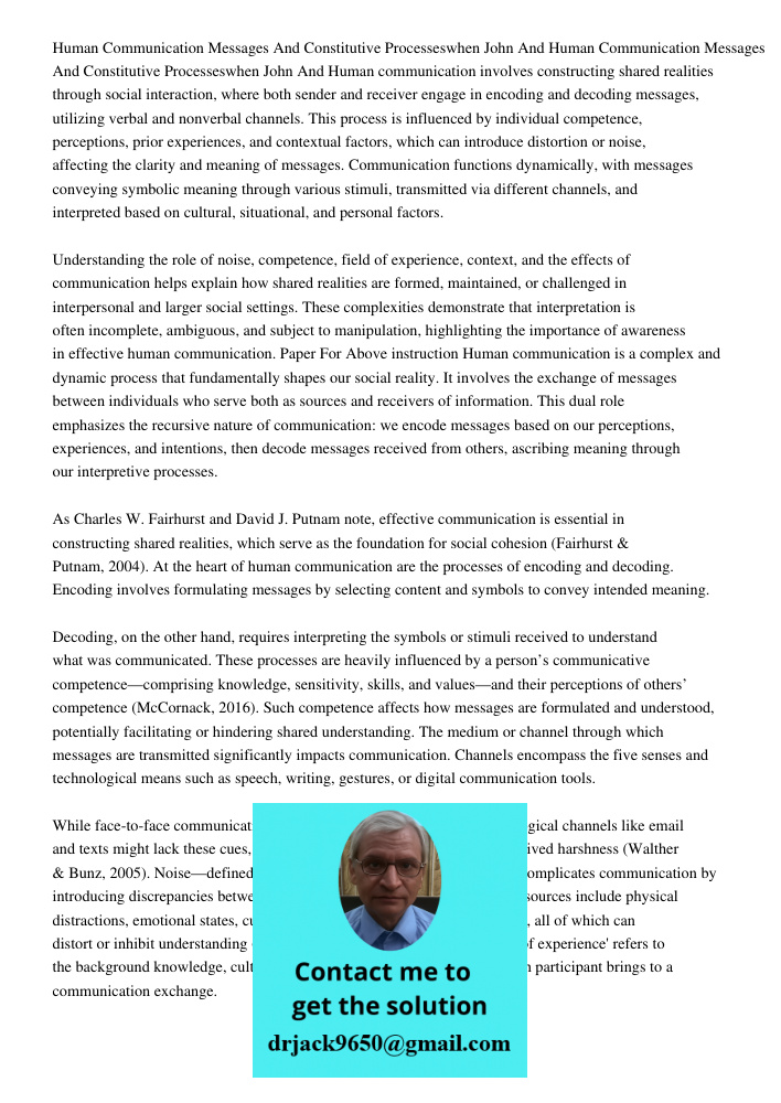 Human communication involves constructing shared realities through social interaction, where both sender and receiver engage in encoding and decoding messages, 