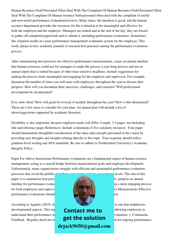Human resource field personnel often deal with the complaint of useful and non-useful performance evaluations/reviews. Many times, the intention is good, and th