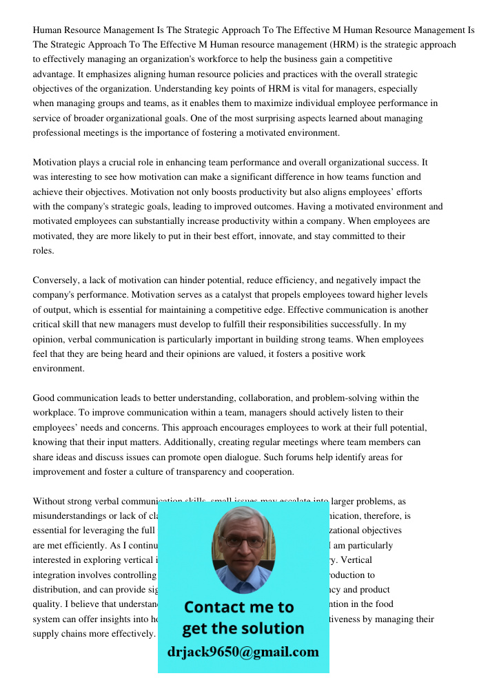 Human resource management (HRM) is the strategic approach to effectively managing an organization's workforce to help the business gain a competitive advantage.
