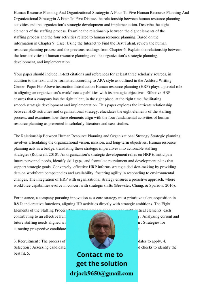 Discuss the relationship between human resource planning activities and the organization’s strategic development and implementation. Describe the eight elements