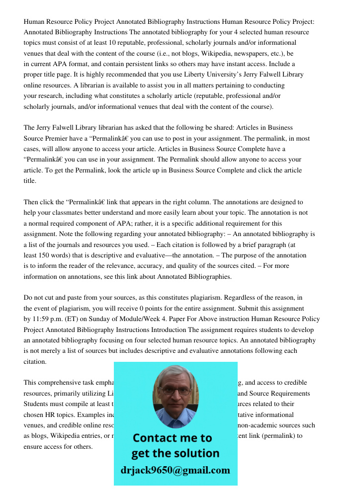 The annotated bibliography for your 4 selected human resource topics must consist of at least 10 reputable, professional, scholarly journals and/or informationa