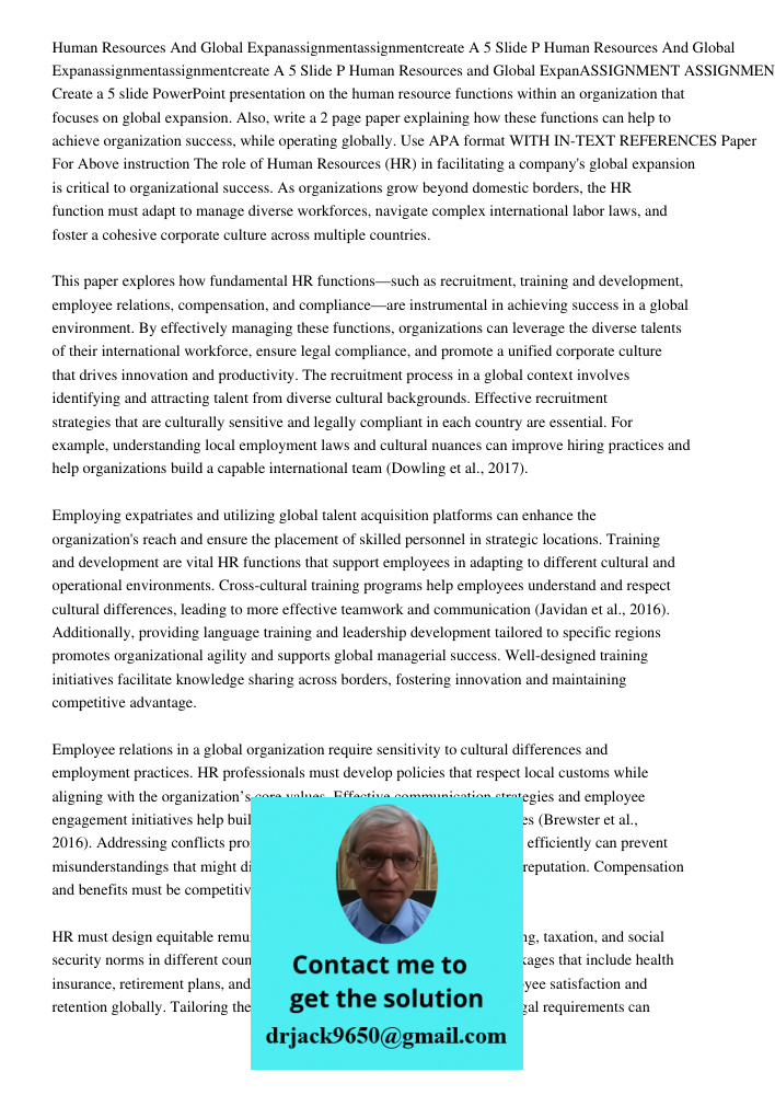 Human Resources and Global ExpanASSIGNMENT ASSIGNMENT Create a 5 slide PowerPoint presentation on the human resource functions within an organization that focus