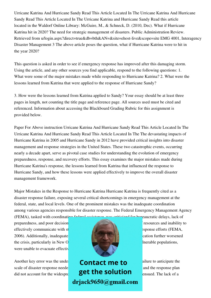 Urricane Katrina and Hurricane Sandy Read this article located in the Waldorf Online Library: McGuire, M., & Schneck, D. (2010, Dec). What if Hurricane Katrina 
