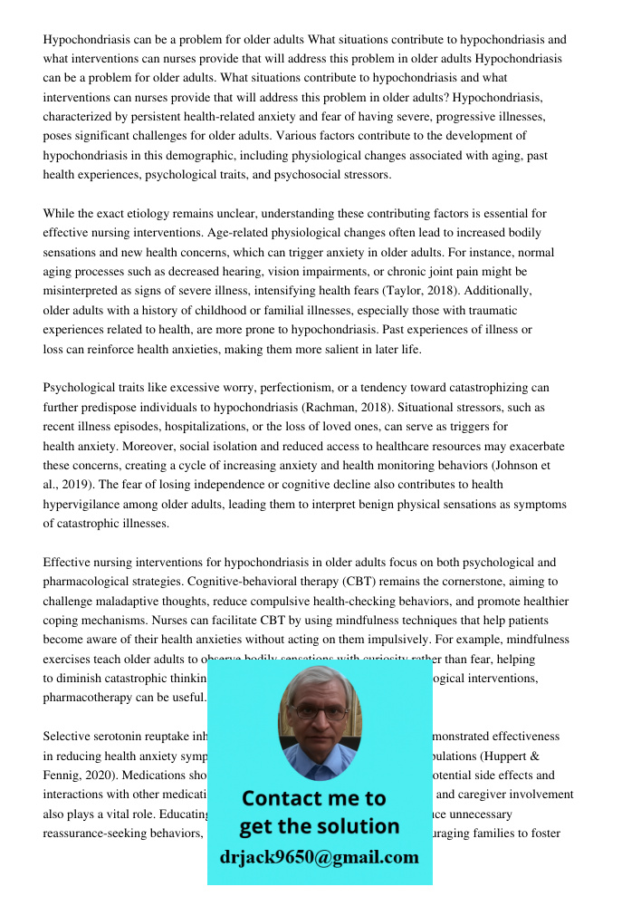 Hypochondriasis, characterized by persistent health-related anxiety and fear of having severe, progressive illnesses, poses significant challenges for older adu