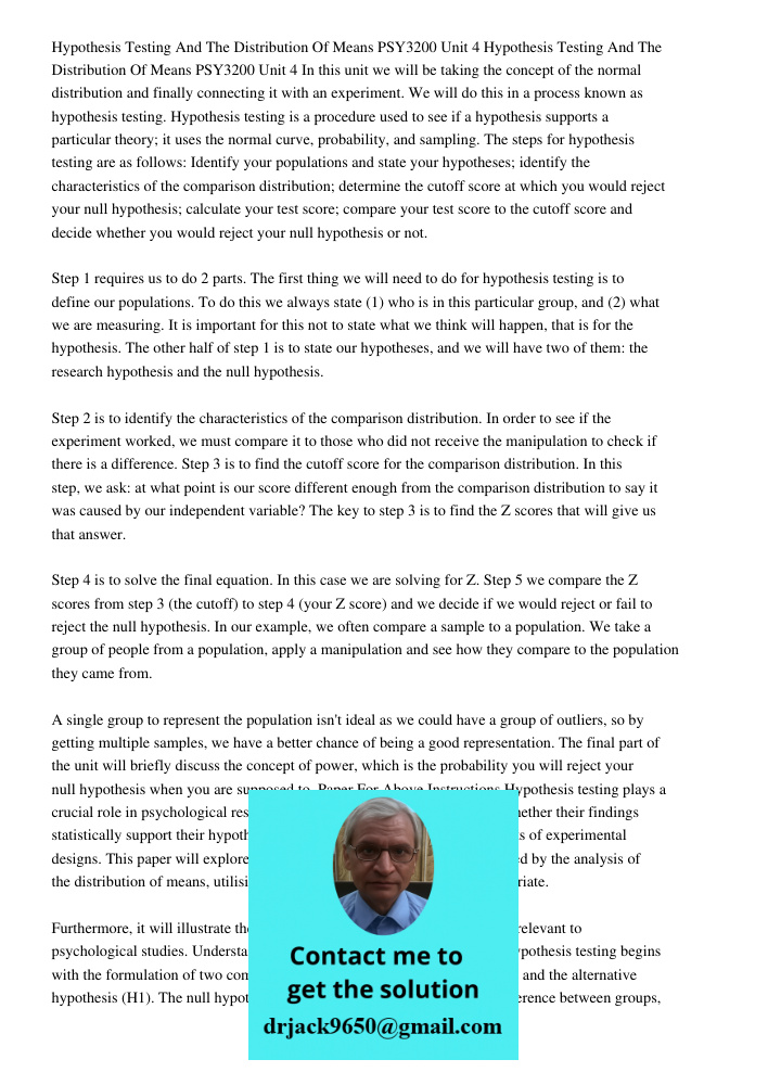 In this unit we will be taking the concept of the normal distribution and finally connecting it with an experiment. We will do this in a process known as hypoth