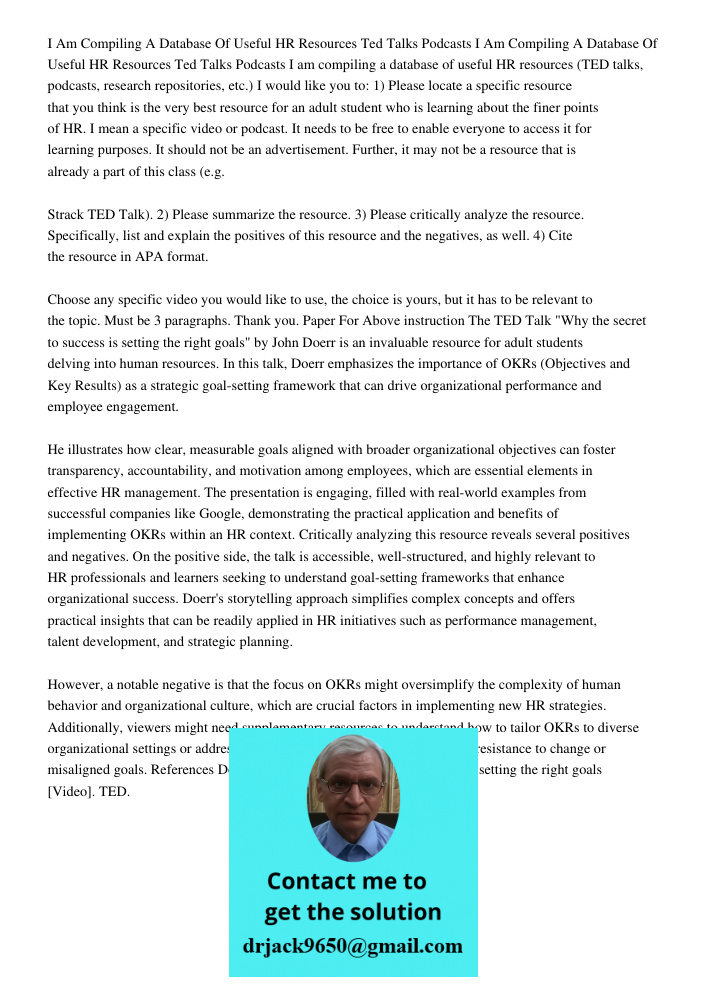 I am compiling a database of useful HR resources (TED talks, podcasts, research repositories, etc.) I would like you to: 1) Please locate a specific resource th