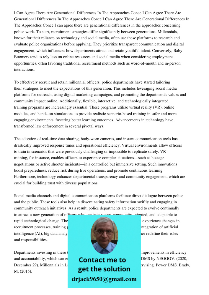 I Can Agree There Are Generational Differences In The Approaches Conce I can agree there are generational differences in the approaches concerning police work. 