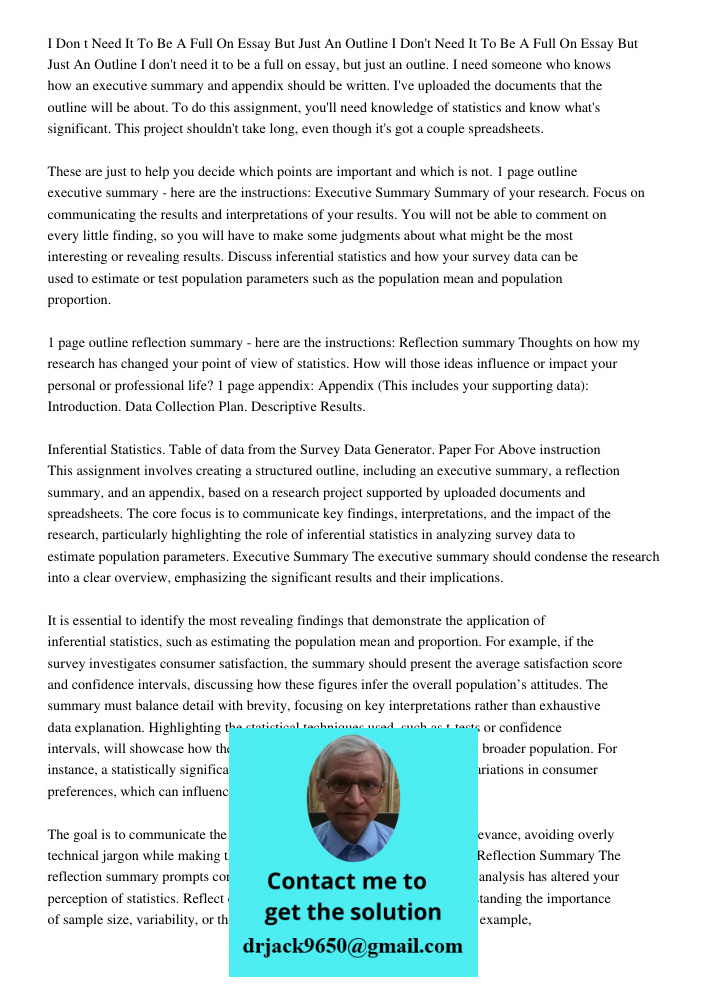 I don't need it to be a full on essay, but just an outline. I need someone who knows how an executive summary and appendix should be written. I've uploaded the 