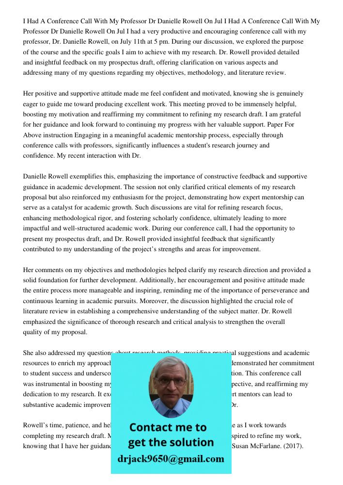 I had a very productive and encouraging conference call with my professor, Dr. Danielle Rowell, on July 11th at 5 pm. During our discussion, we explored the pur